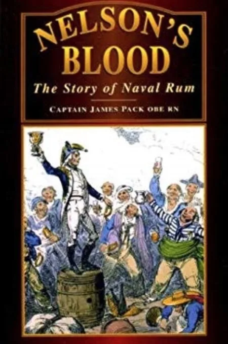 Copertina del libro Nelson's Blood, The Story of Naval Rum, del capitano James Pack, con un'illustrazione di marinai che brindano