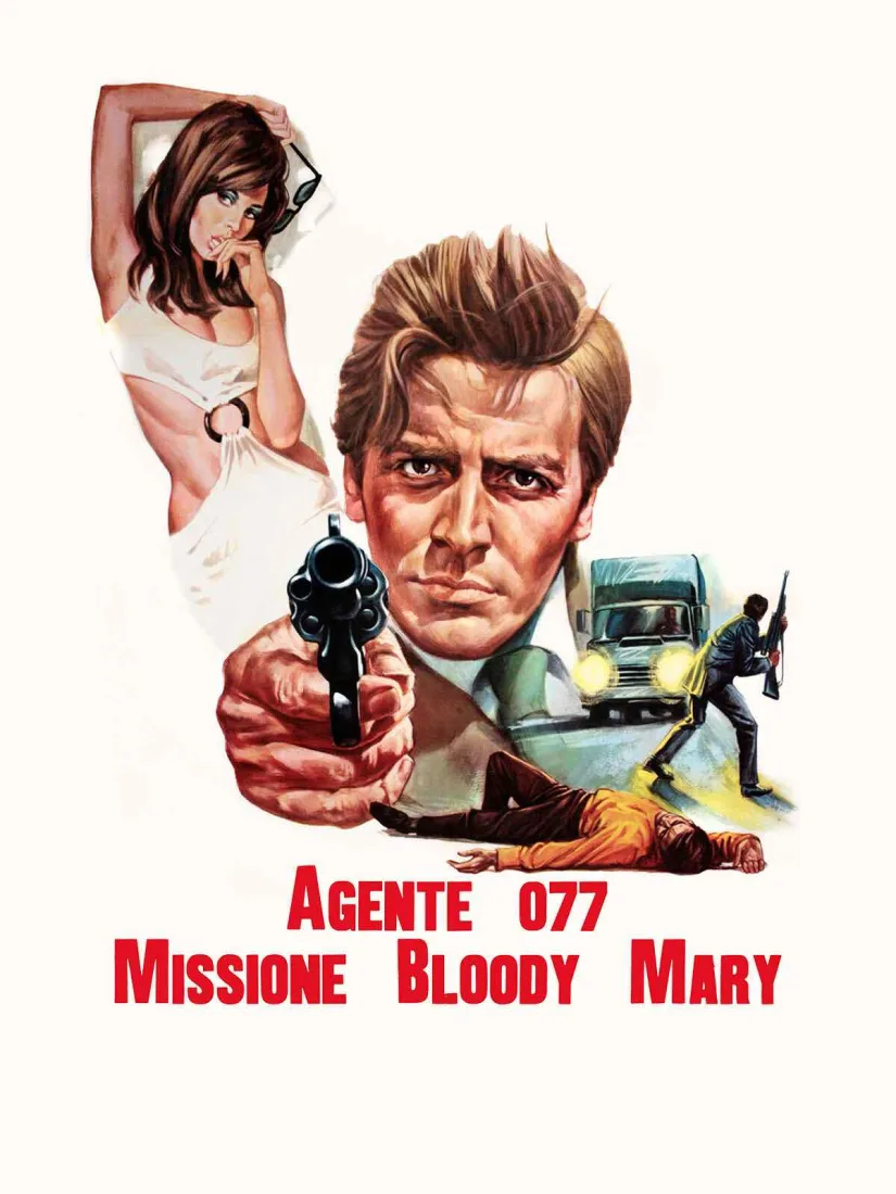Locandina del film Agente 077 Missione Bloody Mary: un uomo con la pistola puntata, una donna in bianco e un'auto inseguita